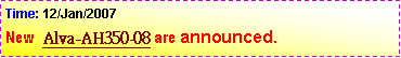 ��r���: Time: 12/Jan/2007New  Alva-AH350-08 are announced.