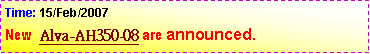 ��r���: Time: 15/Feb/2007New  Alva-AH350-08 are announced.