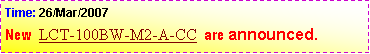 ��r���: Time: 26/Mar/2007New  LCT-100BW-M2-A-CC  are announced.